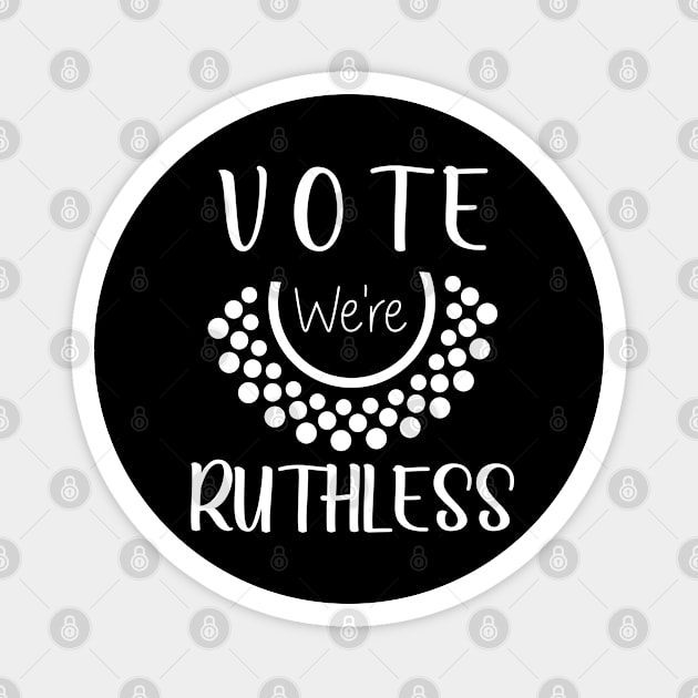 Vote We're Ruthless Magnet by SILVER01